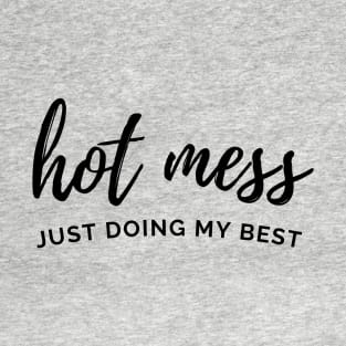 HOT MESS T-Shirt